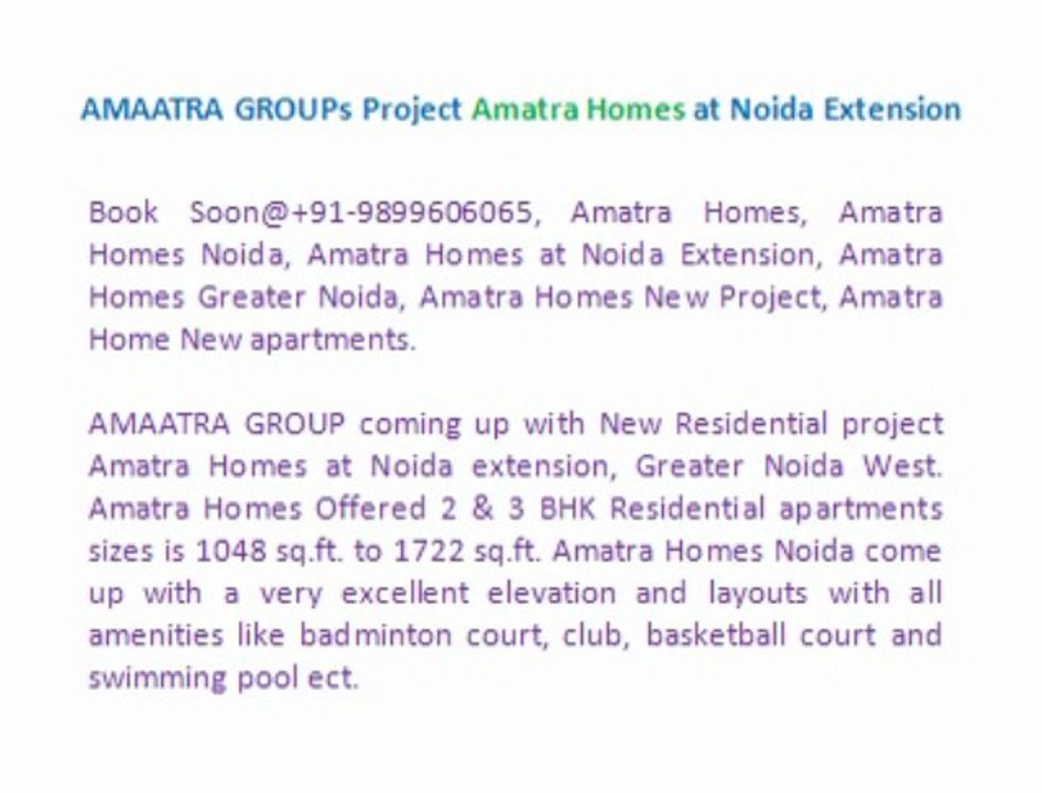 Amatra Homes Noida Extension Dial@+91-9899606065, Amatra Homes Noida Price List