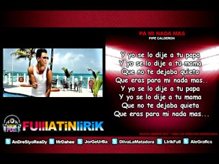 Pipe Calderon - Pa Mi Nada Más [Video Letra]