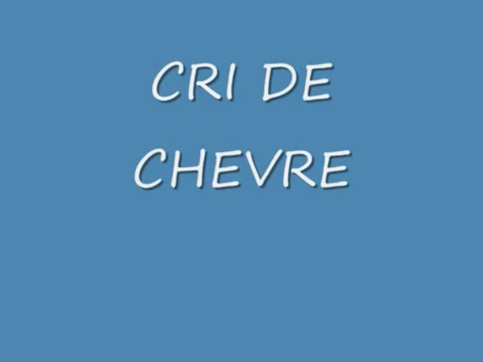 CRI DE CHEVRES