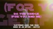 Do The Bridge (For You And Me) Electronica House Funk Remix