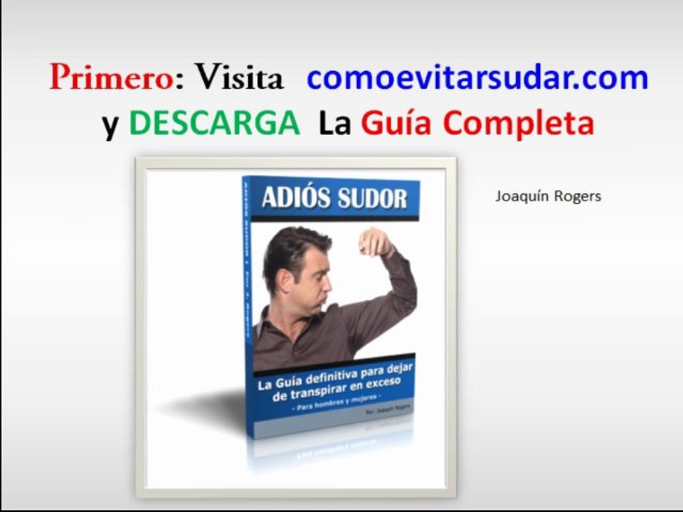 como evitar sudar tanto claves para como dejar de sudar tanto