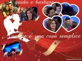 GUIDO & BARBARA........l'amore e' una cosa semplice