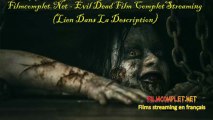 Evil Dead en entier VF en Francais complet film