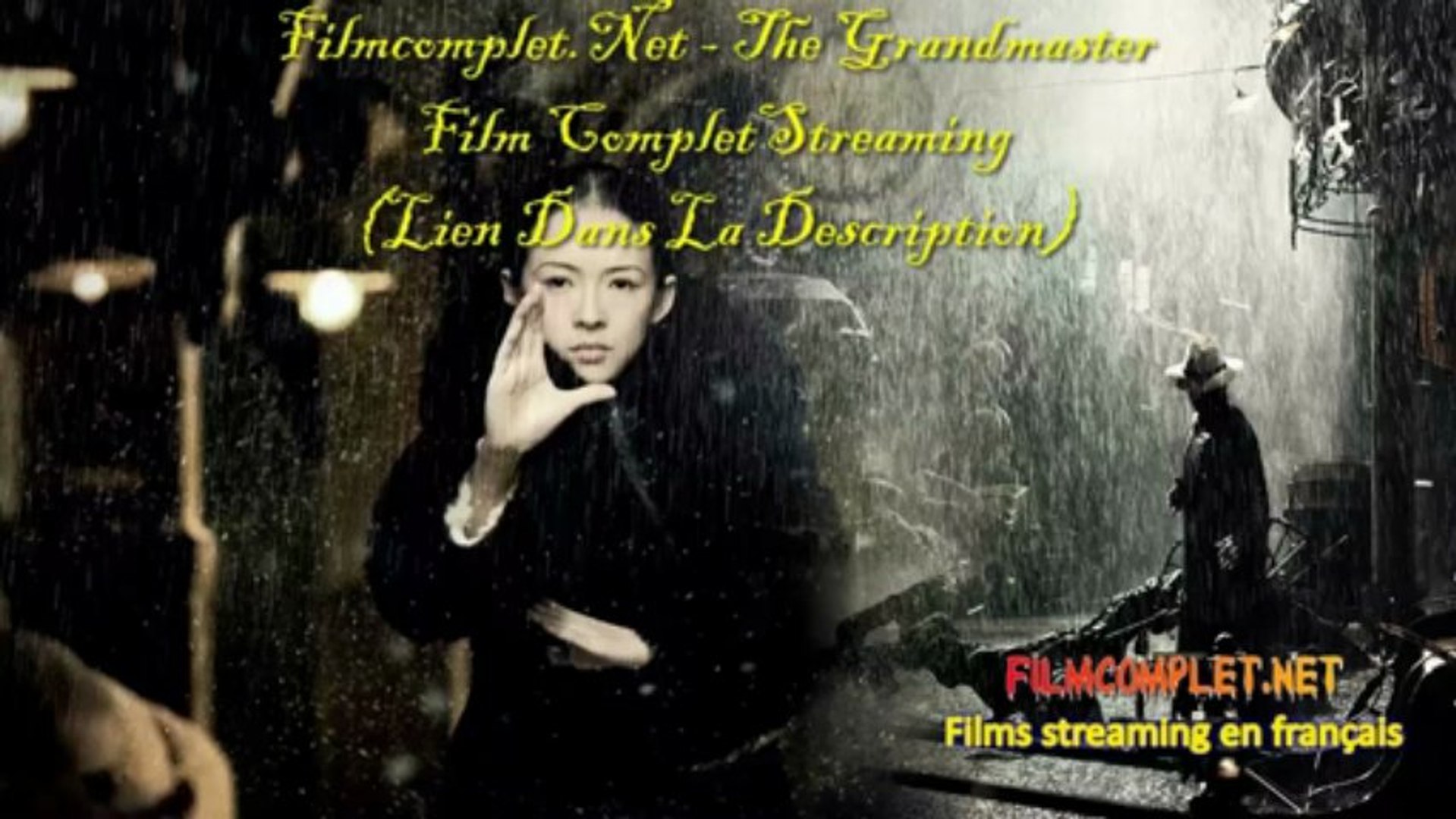 ⁣The Grandmaster youtube film complet entire streaming VF Francais