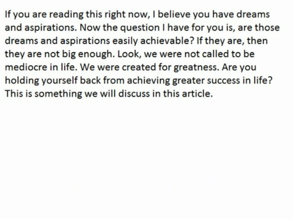 Are You Holding Yourself Back From Achieving Greater Success In Life