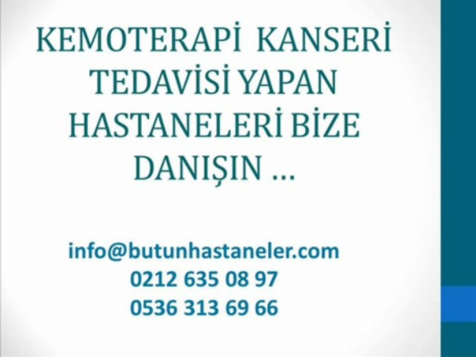 Kemoterapi,Kemoterapi Yapan Hastaneler,Kemoterapi Yöntemleri,