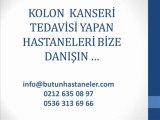 Kolon Kanseri  Tedavisi,Kolon Kanseri Kemoterapi,Kolon Kanseri Radyoterapi,