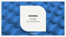 Wehbba - Attitude (Macromism Remix) [Tronic]