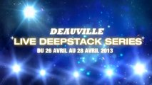 Live Deepstack Series au Casino Barrière de Deauville du 26 au 28 avril 2013 !