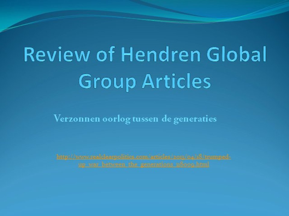 Review of Hendren Global Group Articles: Verzonnen oorlog tussen de generaties