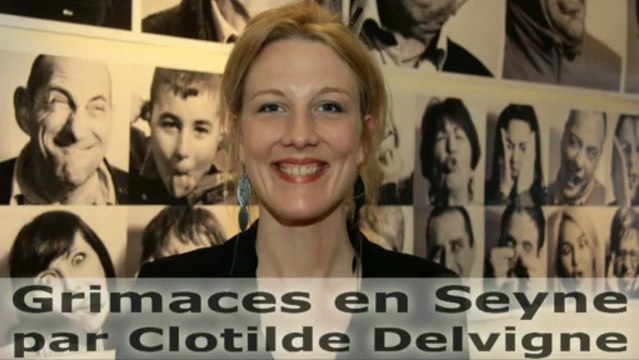 Grimaces en Seyne par Clotilde Delvigne