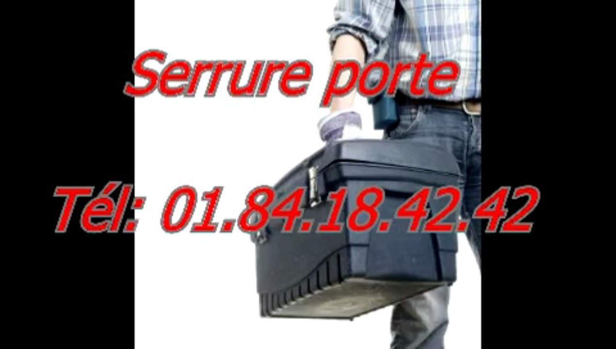 Serrure porte Tél: 01.84.18.42.42
