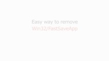 How to remove Win32 FastSaveApp