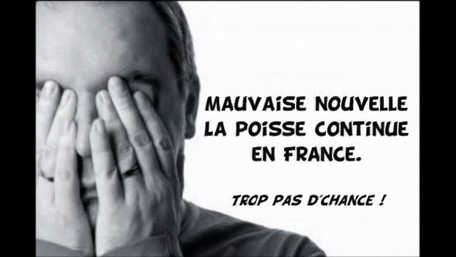 France - Mauvaises nouvelles sur mauvaises nouvelles !!