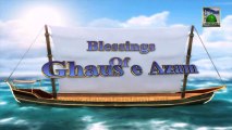 Islamic Program - Blessings Of Ghaus e Azam Ep#07 - Silsila e Qadria Ke Mashaiq