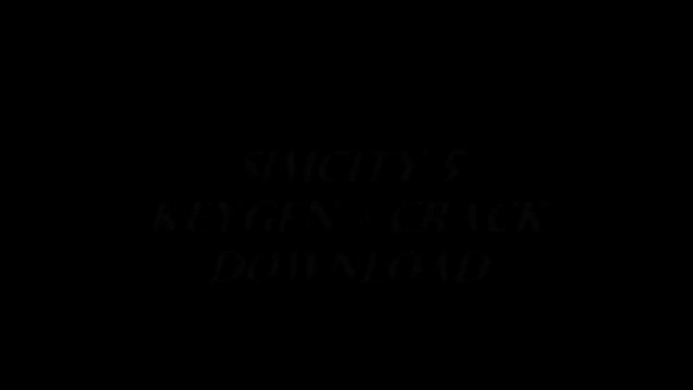 SimCity 5 License Keygen + Crack (crash dump fix) - DOWNLOAD IN DESCRIPTION