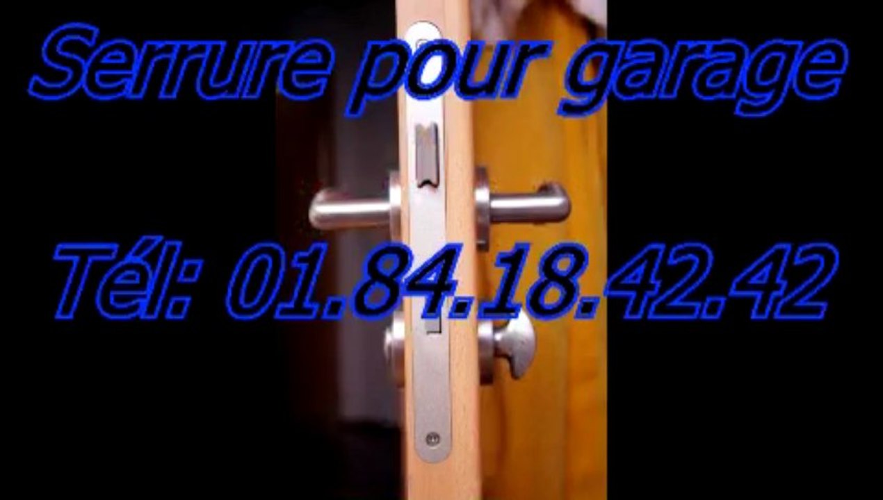 Serrure pour garage Tél: 01.84.18.42.42