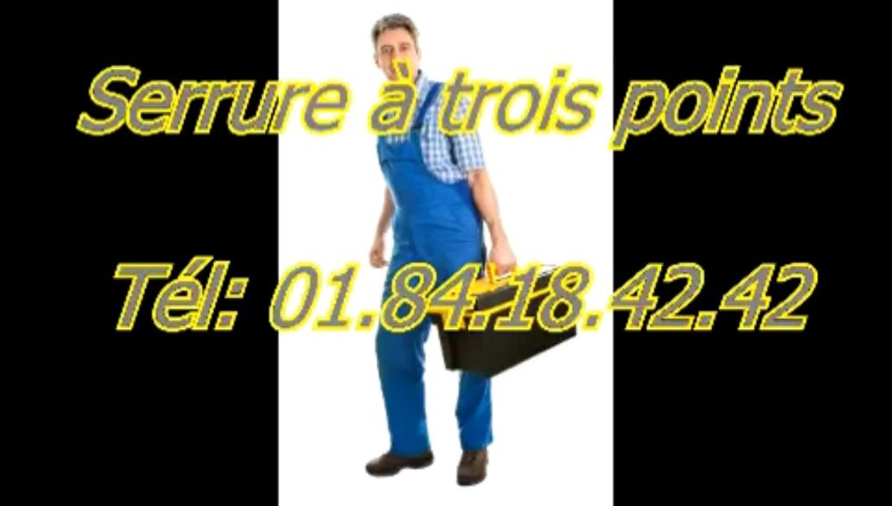 Serrure à trois points Tél: 01.84.18.42.42