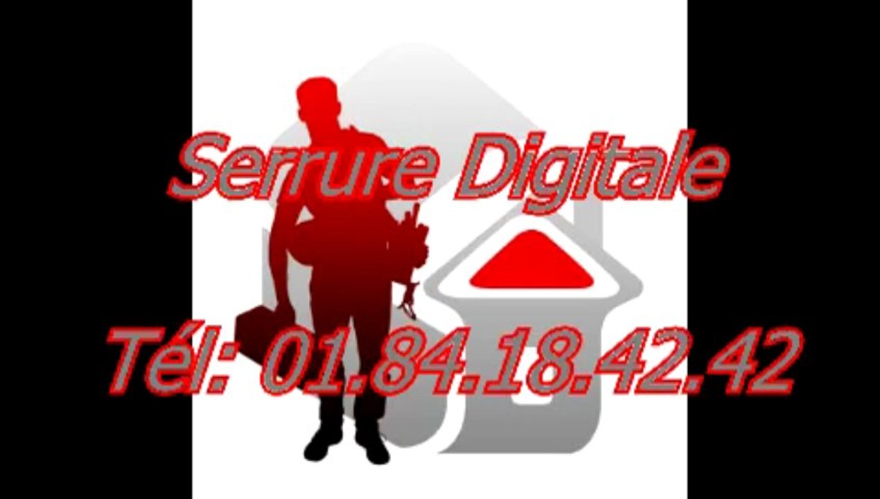 Serrure digitale Tél: 01.84.18.42.42