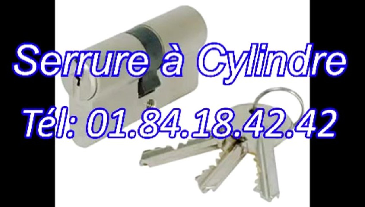 Serrure à cylindre Tél: 01.84.18.42.42