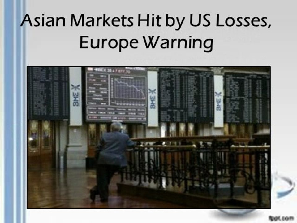 International News Bradley Associates Blog - Asian Markets Hit by US Losses, Europe Warning