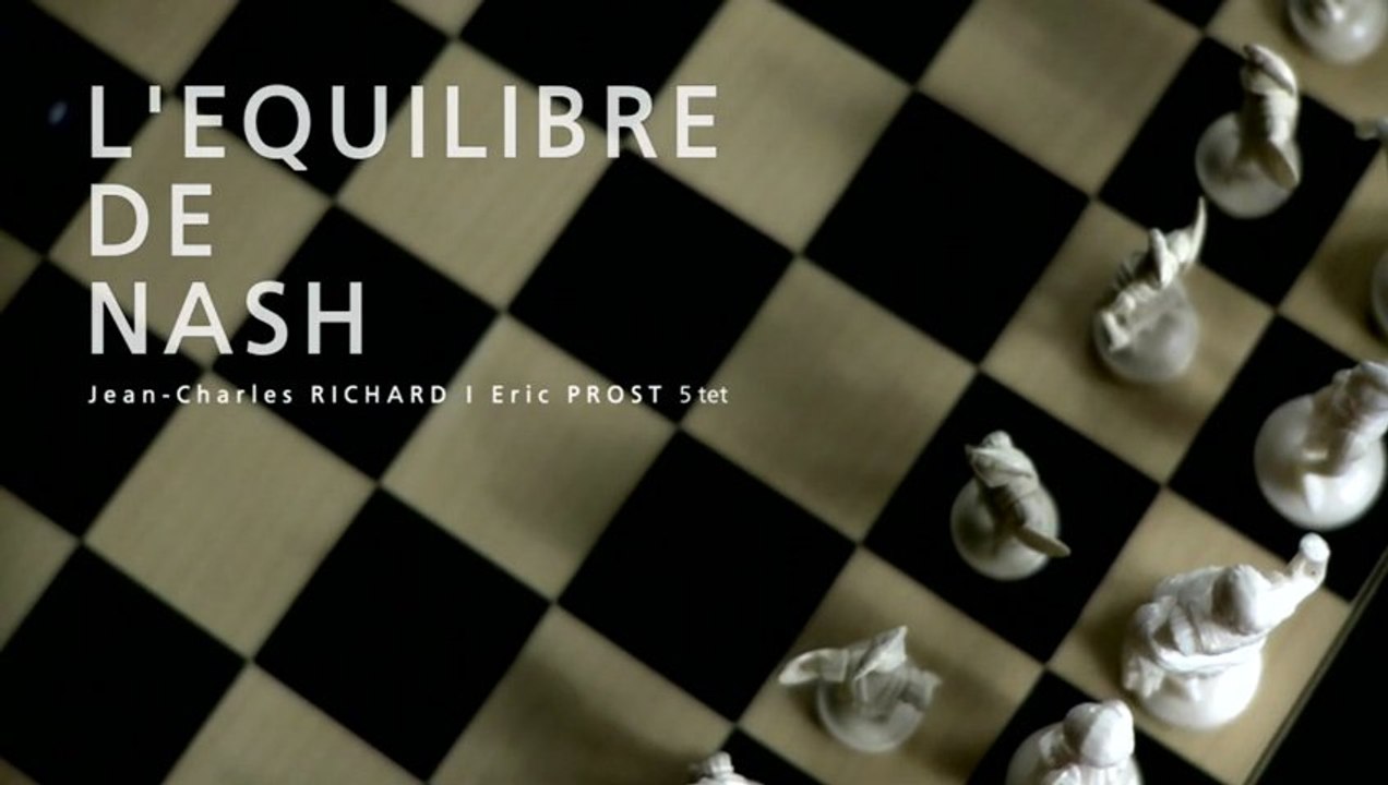 L'équilibre de Nash | Jean-Charles RICHARD - Eric PROST 5tet (Original Version)