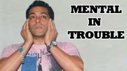 Salman Khan's MENTAL gets JINXED