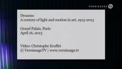 Dynamo – A Century of Light and Motion in Art, 1913-2013 / Grand Palais, Paris (Remix)