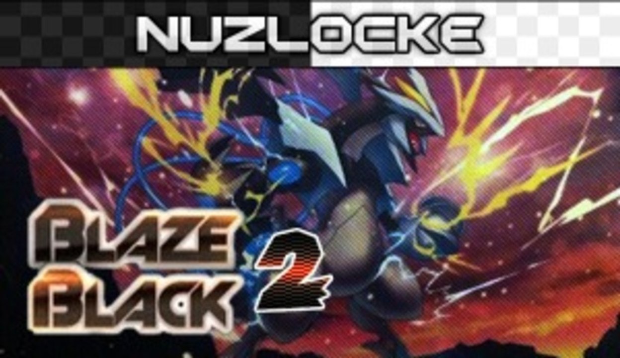 Nuzlocke Challenge [Blaze Black 2/02]