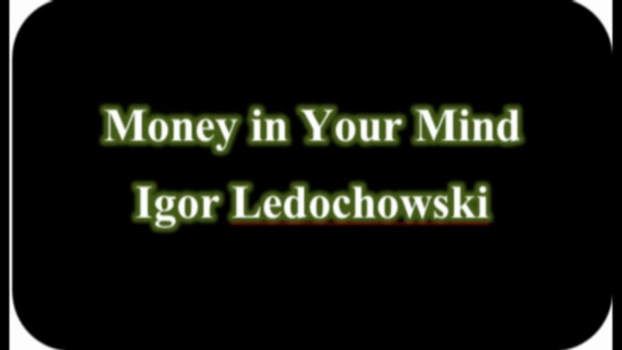 Igor Ledochowski Hypnosis and Money in Your Mind
