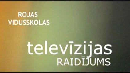 Rojas vidusskolas.SKOLAS TV. (1.daļa)
