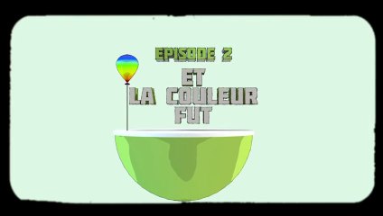 Les couleurs de l'univers : 2 - Et la couleur fut...