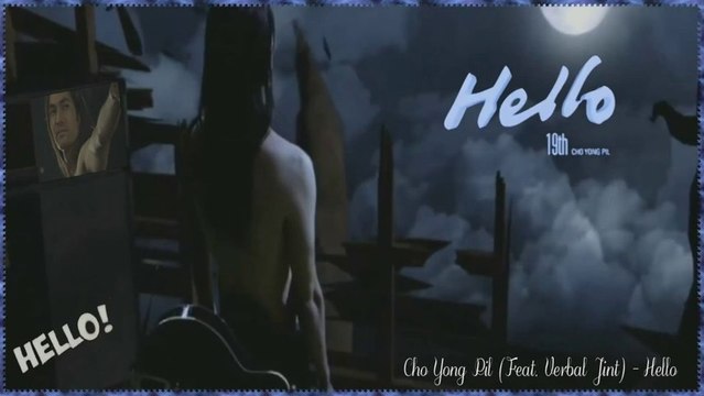 Cho Yong pil (Feat. Verbal Jint) - Hello [19th] k-pop [german sub]