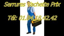 Serrures vachette prix Tél: 01.84.18.42.42