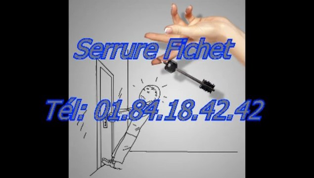 Serrure Fichet Tél: 01.84.18.42.42