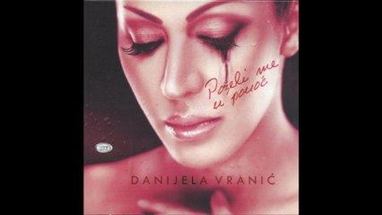 Danijela Vranic - Blago zemlji kojom hodas - (Audio 2012) HD