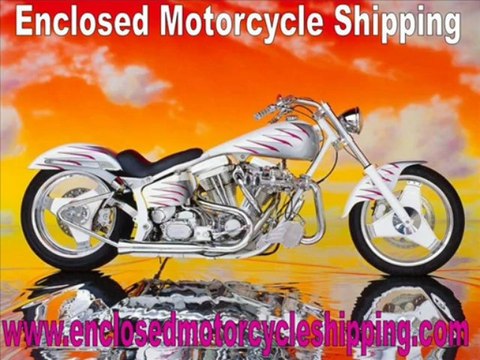 2013/2014 Honest Enclosed Motorcycle Shipping - Enclosedmotorcycleshipping.com