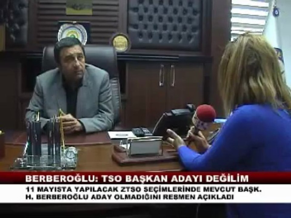 BERBEROĞLU ZTSO BAŞKAN ADAYI DEĞİLİM DEDİ