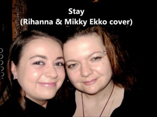 Steph Is Alive - Stay (Rihanna & Mikky Ekko cover)