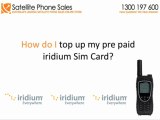 How you can access a sim top up for an iridium 9575 satellite phone?