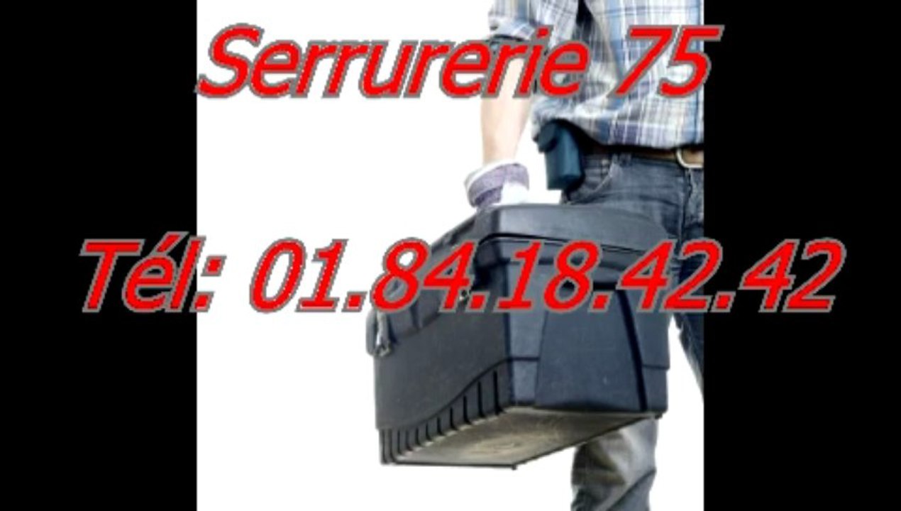 Serrurerie 75 Tél: 01.84.18.42.42