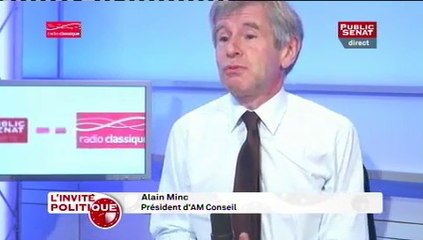 Alain Minc : "Il faut que François Hollande comprenne sa fonction. (…) Quand la main est une main de velours, le système tangue"