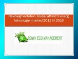 NewSegmentation: Global affald til energi teknologier marked 2012 til 2016 | Crown Eco Capital Management