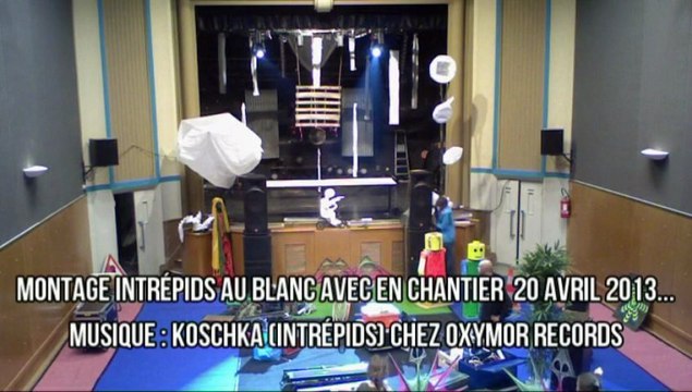 Intrépids au Blanc (14 avril 2013) : le montage avant les festivité... // Musique by Koschka