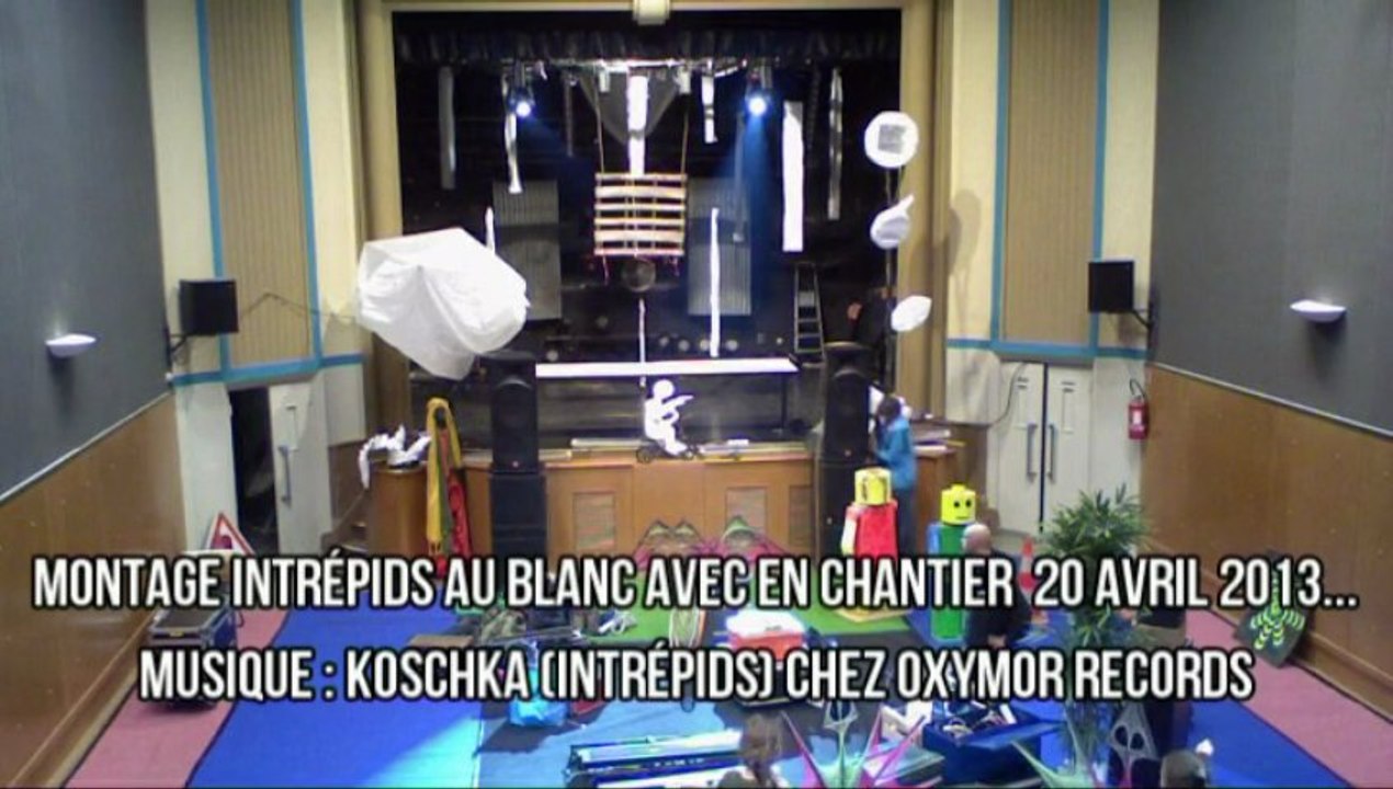 Intrépids au Blanc (14 avril 2013) : le montage avant les festivité... // Musique by Koschka