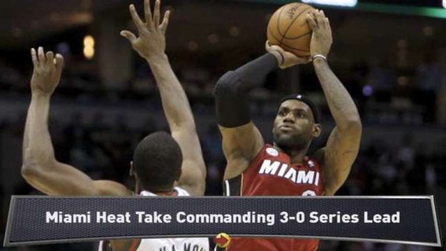 Heat Beat Bucks; Bulls Take 2-1 Lead