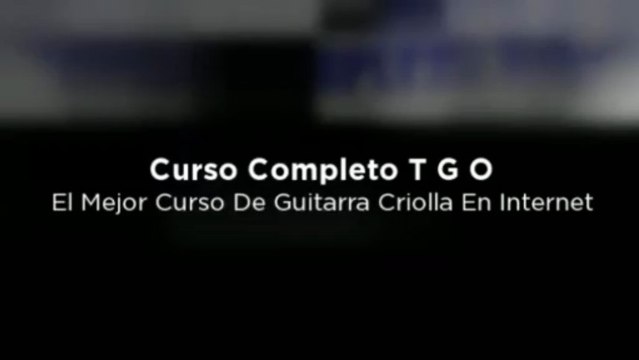 Curso Completo T G O - El Mejor Curso De Guitarra Criolla En Internet