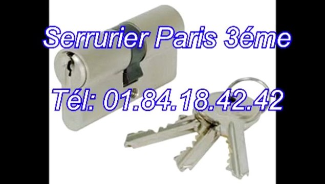 Serrurier Paris 3éme Tél: 01.84.18.42.42