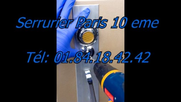 Serrurier Paris 10éme Tél: 01.84.18.42.42