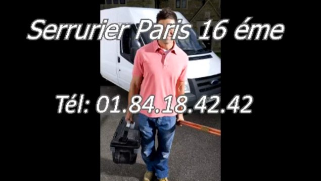 Serrurier Paris 16éme Tél: 01.84.18.42.42